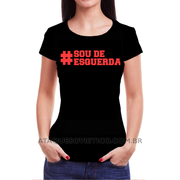 Camiseta Feminina Baby Look Sou de Esquerda