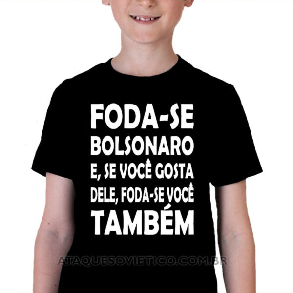 Camiseta Infantil Foda-se Bolsonaro